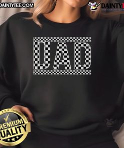 Funny checkered dad black and white sweatshirt for Father's Day, featuring a playful design perfect for gifts.