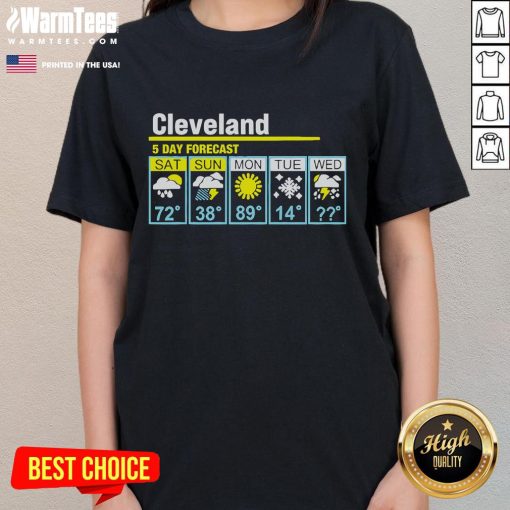 Funny Cleveland 5-Day Forecast Ladies Tee featuring humorous weather graphics and vibrant colors for stylish comfort.
