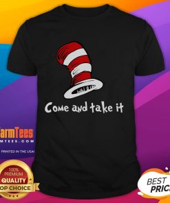 Funny Come And Take It Hat T-Shirt featuring a humorous graphic design, perfect for casual wear and a playful statement.