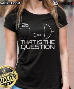 Funny Computer Science 'To Be Or Not To Be' 2b Boolean Logic ladies tee, featuring clever programming humor and a stylish design.