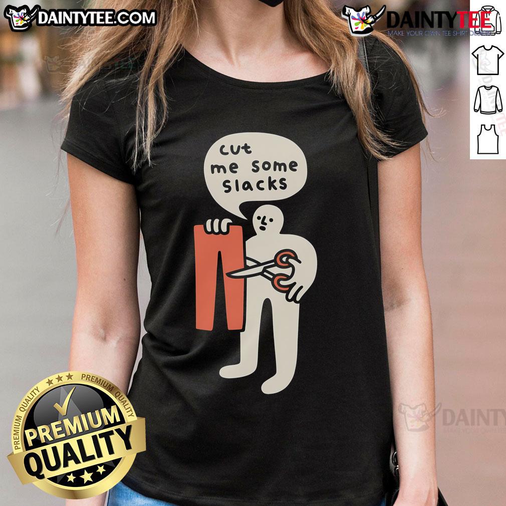 Funny Cut Me Some Slacks Cute Ladies Tee Cute ladies wearing a Funny Cut Me Some Slacks tee, showcasing a stylish and humorous fashion statement.