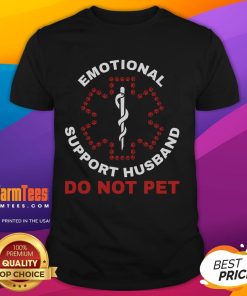 Funny Do Not Pet Emotional Support Husband T-Shirt for Father's Day featuring humorous design and playful text.