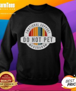 Funny Do Not Pet Emotional Support Husband sweatshirt worn by a married couple, showcasing playful relationship humor.