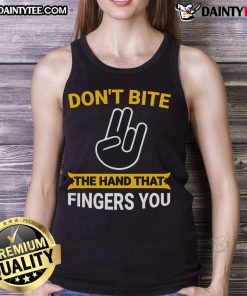 Funny 'Don't Bite The Hand That Fingers You' adult humor tank top design featuring playful text and vibrant colors.