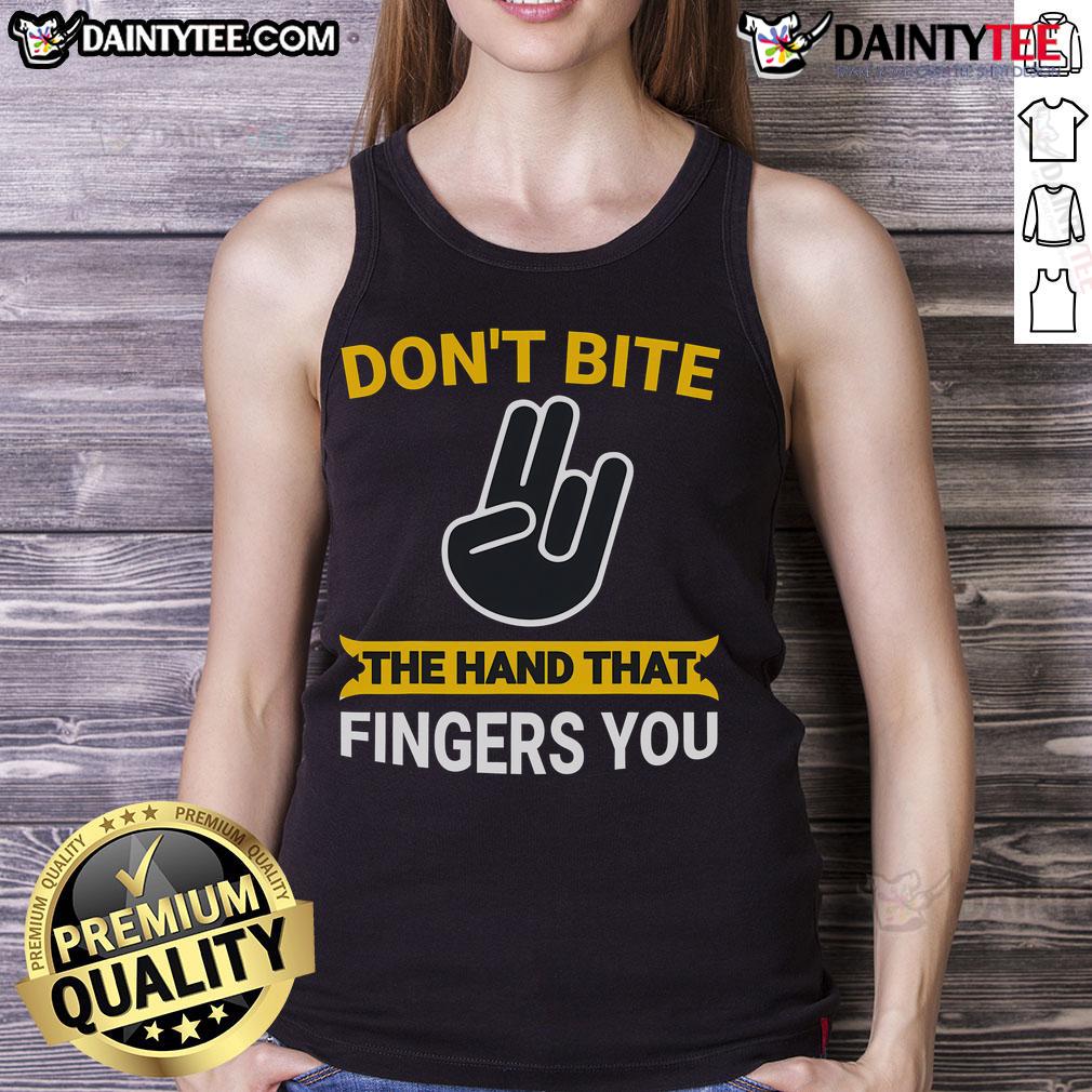 Funny Don'T Bite The Hand That Fingers You Adult Humour Tank Top Funny 'Don't Bite The Hand That Fingers You' adult humor tank top design featuring playful text and vibrant colors.