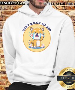 Funny 'Don't D.O.G.E Me Bro' cute hoodie featuring a playful dog design, perfect for dog lovers and casual wear.