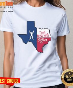 Funny 'Don't Mess With Bigfoot' Texas map graphic on a ladies tee shirt, perfect for Bigfoot enthusiasts and Texas lovers.