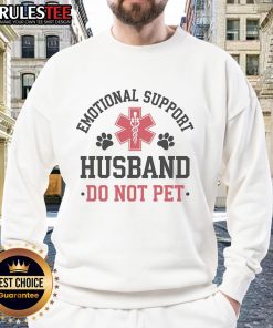 Funny emotional support husband sweatshirt with 'Do Not Pet' text, perfect for humor lovers and cozy casual wear.