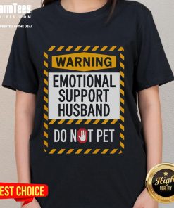 Funny emotional support husband 'Do Not Pet' sign on a ladies tee, perfect for humorous gift ideas and casual wear.
