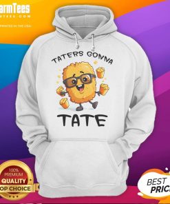 Alt Text: Funny Fast Food hoodie featuring 'Taters Gonna Tate' design with vegetarian tater tots and a playful potato squad.