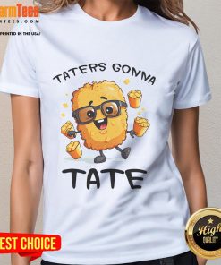 Funny Fast Food Taters Gonna Tate Potato Squad tee featuring vegetarian tater tots design for ladies.