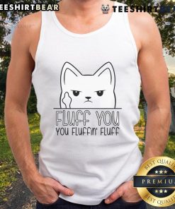 Funny Fluff You Fluffin Fluff Kitten Tank Top featuring a cute kitten graphic, perfect for cat lovers and casual wear.