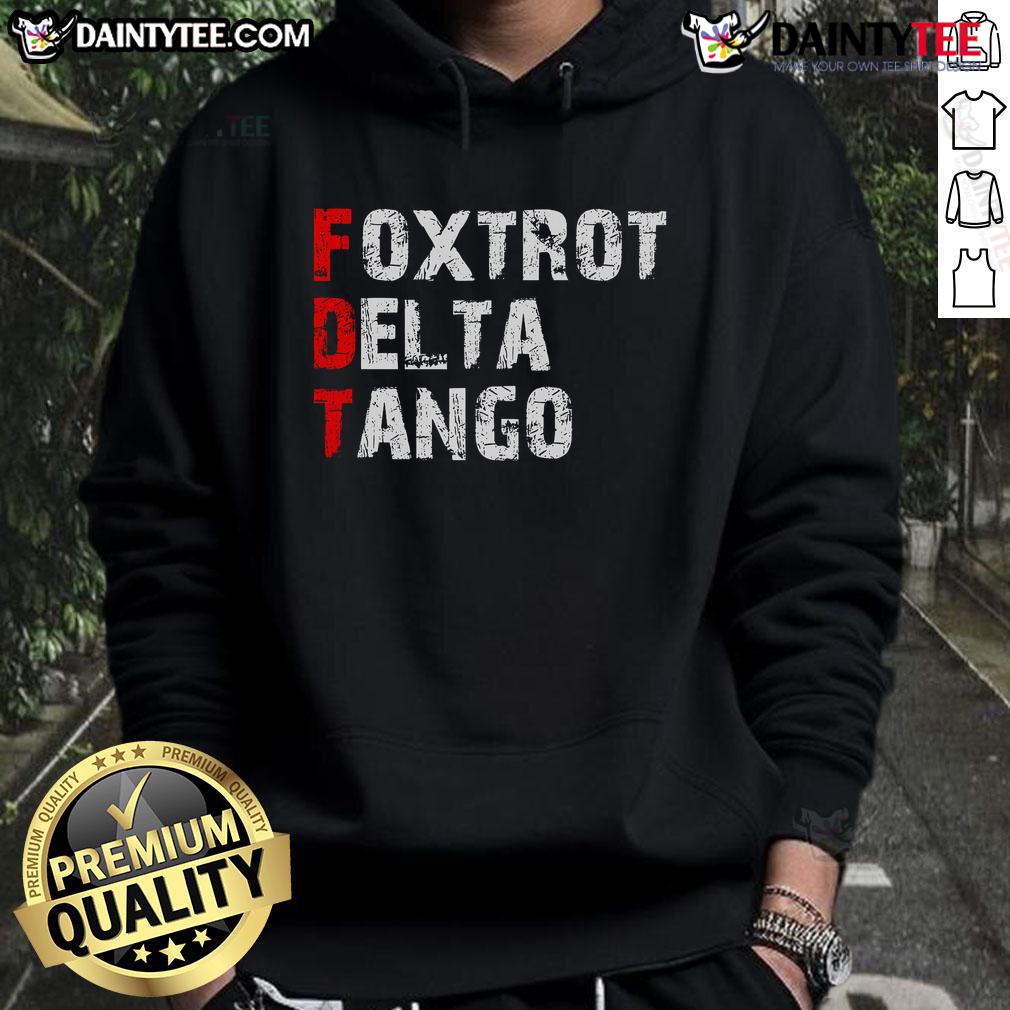Funny Foxtrots Delta Tangos Foxtrots Delta Tangos Hoodie
