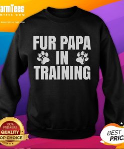 Funny Fur Papa In Training sweatshirt for new dog dads, featuring playful graphics and comfortable fit for pet lovers.