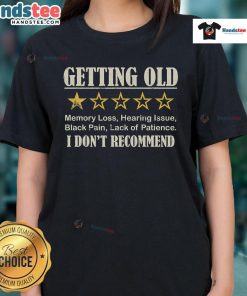 Funny getting old one star I dont recommend ladies tee shirt design with humorous text and playful graphics.