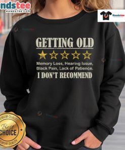Funny Getting Old One Star I Don't Recommend Sweatshirt, featuring humorous text and a stylish design for aging gracefully.