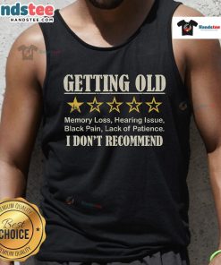 Funny 'Getting Old' one-star tank top design, featuring humorous text about aging, perfect for a lighthearted gift.