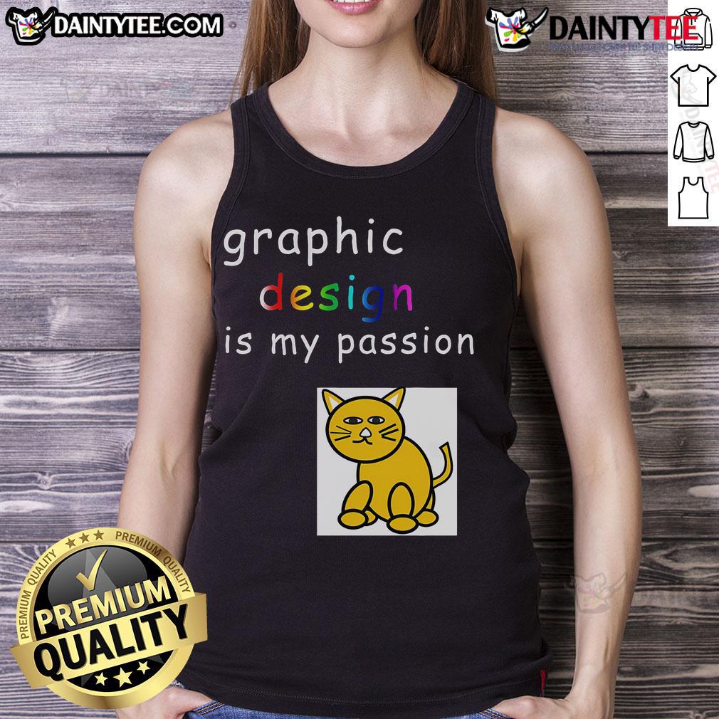 Funny Graphic Design Is My Passion Graphic Designer Tank Top Funny Graphic Design Is My Passion tank top for graphic designers, featuring a humorous and creative design.
