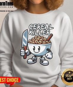 Funny cereal killer sweatshirt featuring a cute design, perfect for breakfast lovers who enjoy a good laugh.