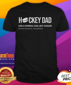 Alt Text: Funny Hockey Dad T-Shirt design featuring Like A Normal Dad But Cooler text, perfect for proud hockey fathers.