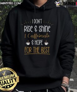 Alt Text: Funny I Caffeinate, Hope for the Best hoodie for coffee lovers, featuring a humorous design perfect for casual wear.