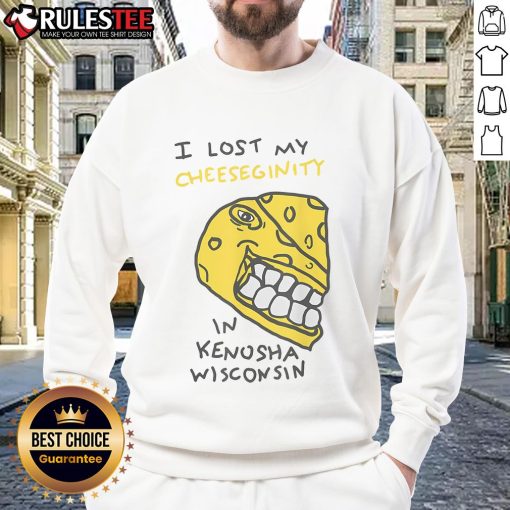 Alt Text: Funny 'I Lost My Cheeseginity in Kenosha Wisconsin' sweatshirt displayed on a hanger, perfect for humor lovers.