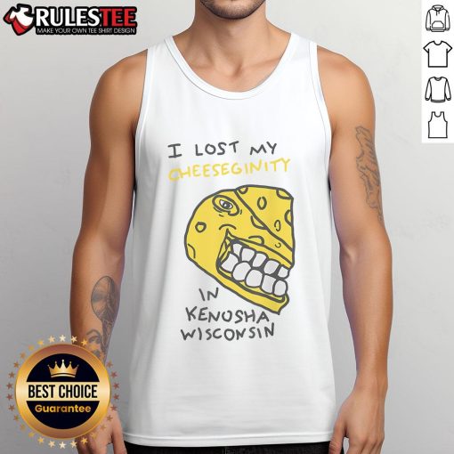 Funny tank top reading 'I Lost My Cheeseginity in Kenosha, Wisconsin' - a humorous souvenir for cheese lovers.
