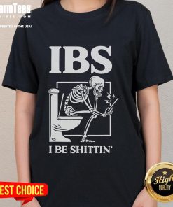 Funny IBS I Be Shittin Skeleton Ladies Tee featuring a humorous skeleton design, perfect for IBS awareness and laughs.