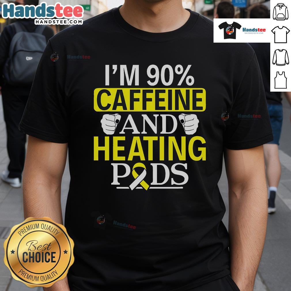 Funny I'M 90% Caffeine And Heating Pods T Shirt Funny I'M 90% Caffeine And Heating Pods T-Shirt design featuring quirky graphics and bold text, perfect for coffee lovers.