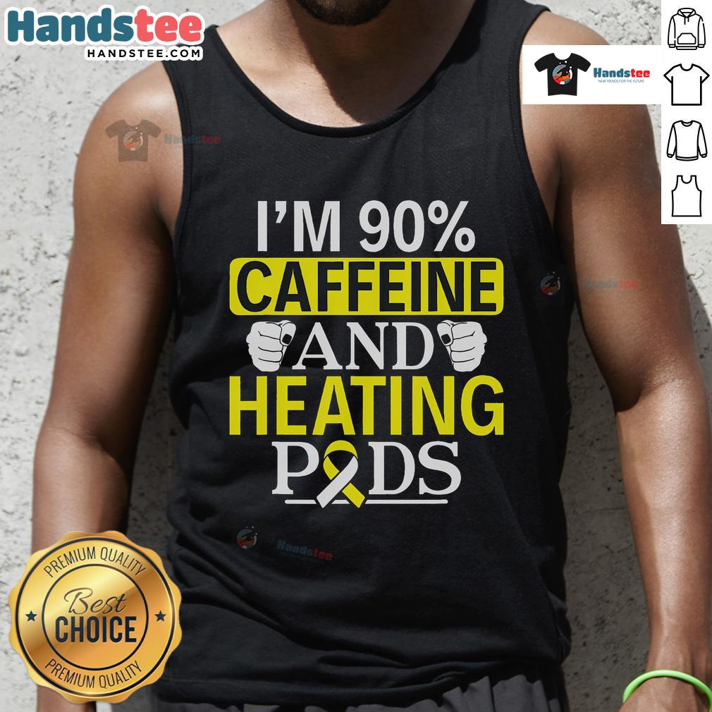 Funny I'M 90% Caffeine And Heating Pods Tank Top Funny 'I'm 90% Caffeine and Heating Pods' tank top design, perfect for coffee lovers and cozy vibes.