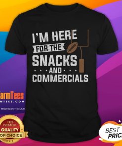 Alt Text: Funny I'm Here For The Snack And Commercials football t-shirt, perfect for game day enthusiasts and snack lovers.