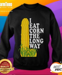 Funny inappropriate humour sweatshirt featuring 'I Eat Corn The Long Way' graphic, perfect for quirky fashion lovers.