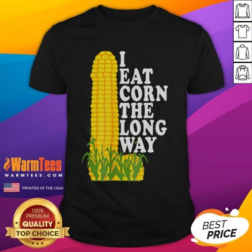 Funny inappropriate humour T-shirt featuring 'I Eat Corn The Long Way' design, perfect for quirky fashion lovers.