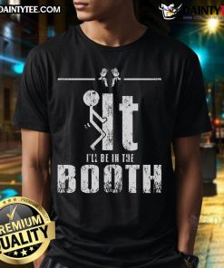 Funny 'I'll Be In The Booth' T-shirt featuring playful typography and a vibrant design, perfect for music lovers.