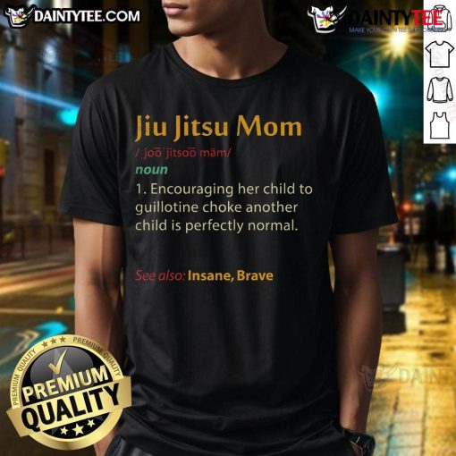 Alt Text: Funny Jiu Jitsu Mom T-shirt featuring playful design for BJJ mothers, perfect gift for dedicated jiujitsu moms.