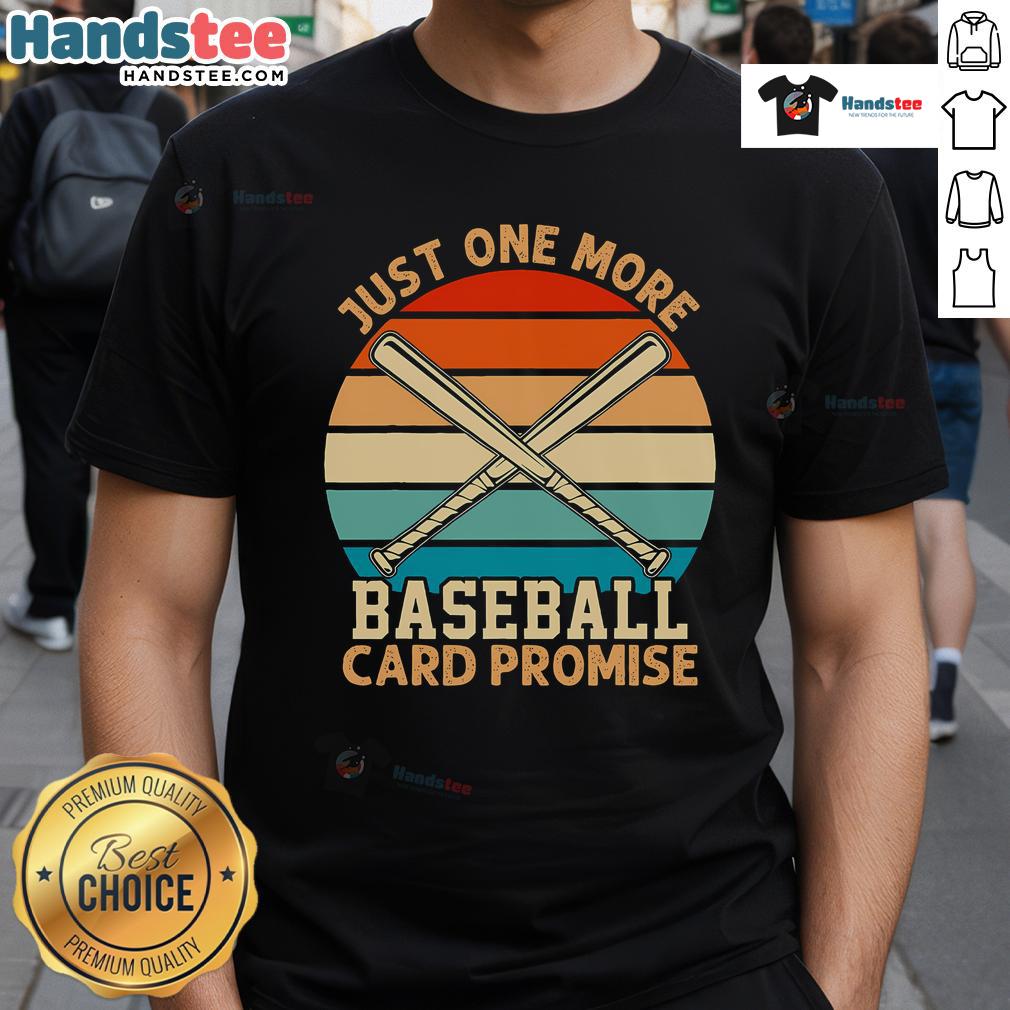 Funny Just One More Baseball Card Promise Sports Trading Cards Retro Sunset T-Shirt Funny Just One More Baseball Card Promise T-Shirt featuring retro sports trading cards and a vibrant sunset design.