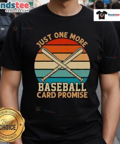 Funny Just One More Baseball Card Promise T-Shirt featuring retro sports trading cards and a vibrant sunset design.