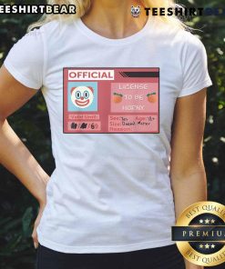 Funny License to Be Horny Clown Emoji Tee for Ladies playful design showcasing humor and confidence in a stylish shirt.
