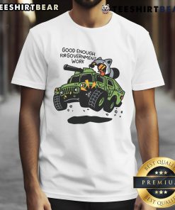 Funny Mandatoryfunday T-Shirt featuring 'Good Enough for Government Work' slogan, perfect for casual wear and humor lovers.