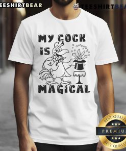 Funny My Cock Is Magical T-Shirt featuring a playful design and vibrant colors, perfect for humor lovers and gift ideas.
