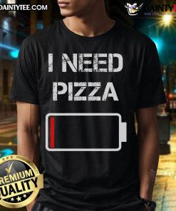 Funny Need Pizza T-Shirt for Italian food lovers featuring a humorous pizza graphic, perfect for pizza enthusiasts.