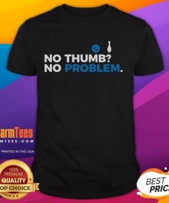 Funny No Thumb No Problem Bowler Bowling T-Shirt featuring a humorous graphic for bowling enthusiasts.