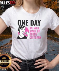 Funny ladies tee featuring a humorous quote about waking up to an obituary, perfect for casual wear and laughs.