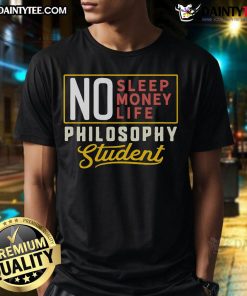 Funny Philosophy Major Student wearing a 'No Sleep Money Life' T-Shirt, showcasing humor in college life and study struggles.
