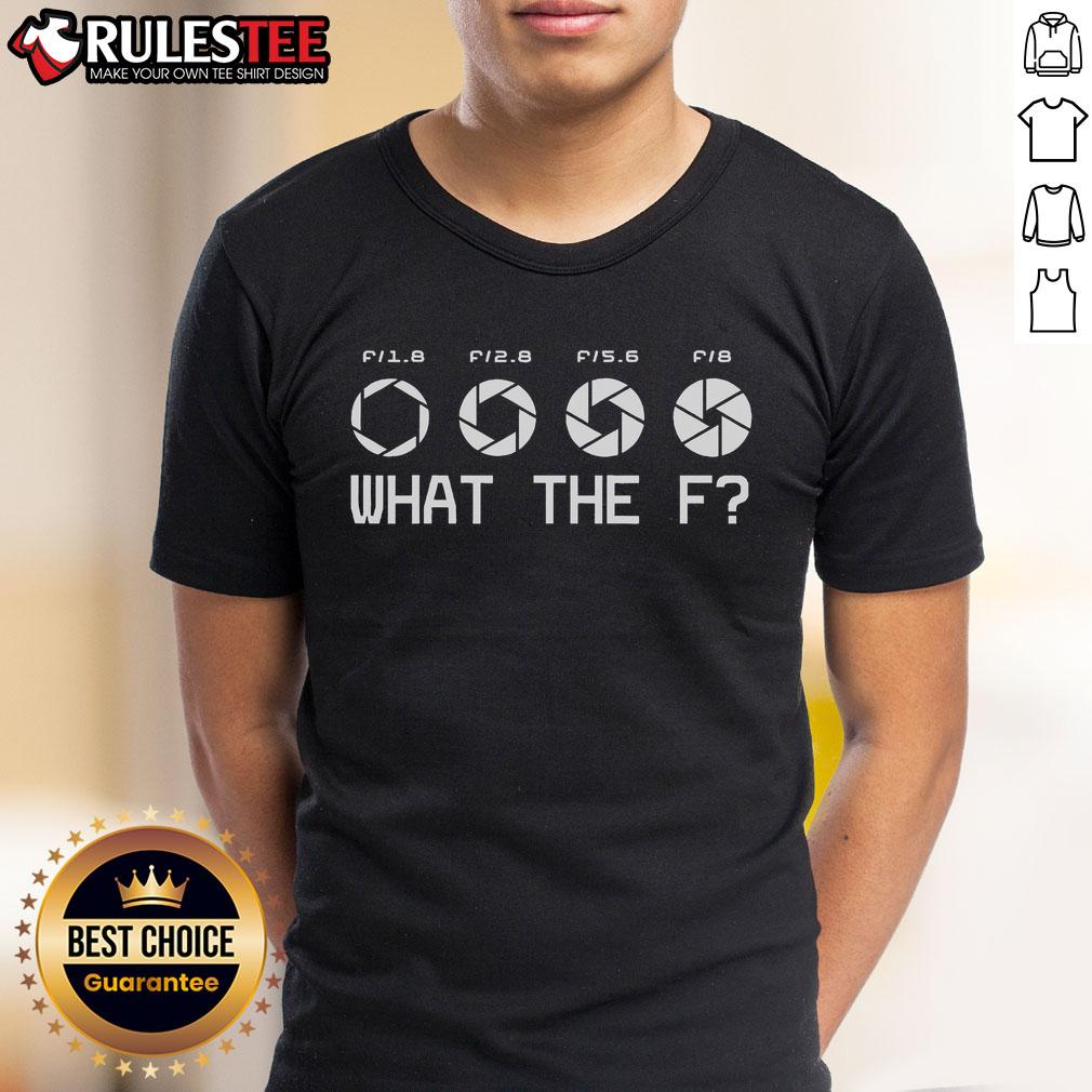 Funny Photography Camera F Stop Lens What The F T Shirt Funny Photography Camera F Stop Lens graphic on a T-Shirt, perfect for photography enthusiasts and humor lovers.