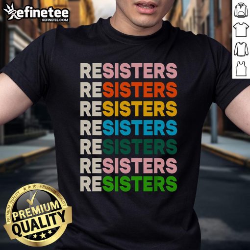 Alt Text: Funny Resisters T-Shirt featuring a humorous design perfect for activists and supporters of social movements.
