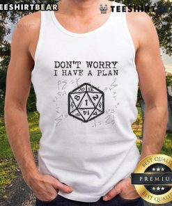 Funny RPG gamer wearing 'Don't Worry I Have a Plan' tank top, showcasing humor and gaming culture in a vibrant design.