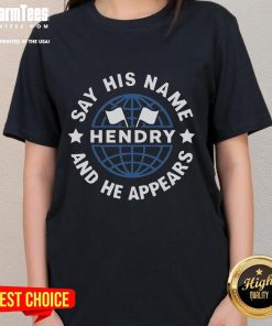 Funny 'Say His Name and He Appears' Joe Hendry Ladies Tee featuring a playful design and vibrant colors.