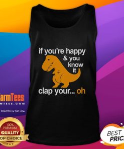Funny dinosaur tank top featuring 'If Youre Happy, Clap Your Hands' design, perfect for playful fashion lovers.