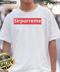 Funny Sirpurreme T-Shirt featuring a humorous graphic design and playful text, perfect for casual wear and laughs.